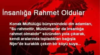 İnsanlığa Rahmet Oldular