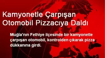 Kamyonetle Çarpışan Otomobil Pizzacıya Daldı