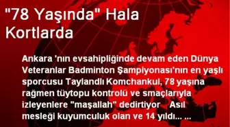 '78 Yaşında' Hala Kortlarda
