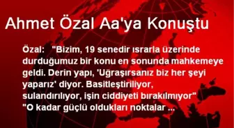 Ahmet Özal Aa'ya Konuştu