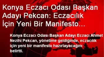 Konya Eczacı Odası Başkan Adayı Pekcan: Eczacılık İçin Yeni Bir Manifesto Hazırlarım