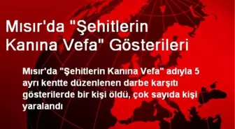 Mısır'da 'Şehitlerin Kanına Vefa' Gösterileri