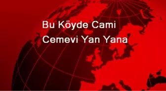 Bu Köyde Cami Cemevi Yan Yana