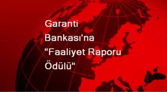 Garanti Bankası'na 'Faaliyet Raporu Ödülü'