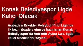 Konak Belediyespor Ligde Kalıcı Olacak