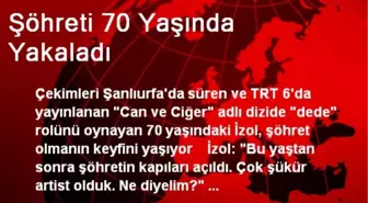 Mehmet Ali İzol, Şöhreti 70 Yaşında Yakaladı