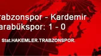 Trabzonspor - Kardemir Karabükspor: 1 - 0