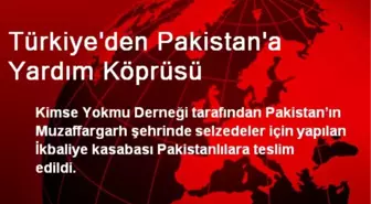 Türkiye'den Pakistan'a Yardım Köprüsü