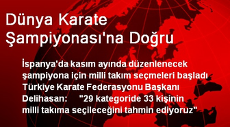 Dünya Karate Şampiyonası'na Doğru