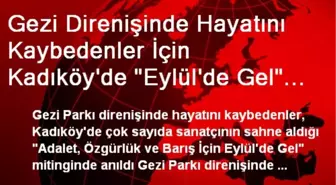 Gezi Parkı İçin Kadıköy'de 'Eylül'de Gel' Mitingi Yapılıyor