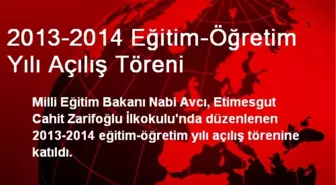 2013-2014 Eğitim-Öğretim Yılı Açılış Töreni