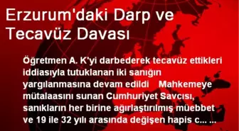 Erzurum'daki Darp ve Tecavüz Davası