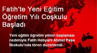 Fatih'te Yeni Eğitim Öğretim Yılı Coşkulu Başladı