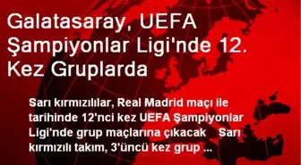 Galatasaray 12. Kez UEFA Şampiyonlar Ligi'nde