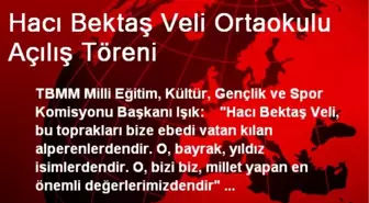 Hacı Bektaş Veli Ortaokulu Açılış Töreni