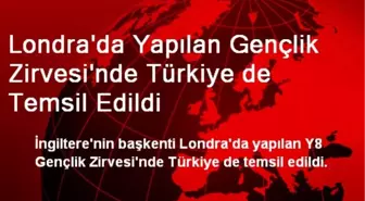 Londra'da Yapılan Gençlik Zirvesi'nde Türkiye de Temsil Edildi