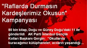 'Raflarda Durmasın Kardeşlerimiz Okusun' Kampanyası