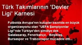 Türk Takımlarının Devler Ligi Karnesi