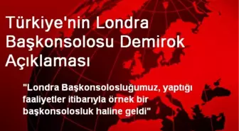 Türkiye'nin Londra Başkonsolosu Demirok Açıklaması