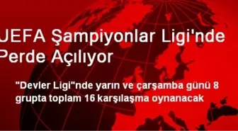 UEFA Şampiyonlar Ligi'nde Perde Açılıyor