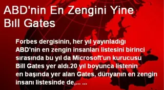 ABD'nin En Zengini Yine Bill Gates