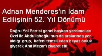 Adnan Menderes'in İdam Edilişinin 52. Yıl Dönümü