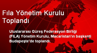 Fıla Yönetim Kurulu Toplandı