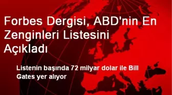 Forbes Dergisi, ABD'nin En Zenginleri Listesini Açıkladı