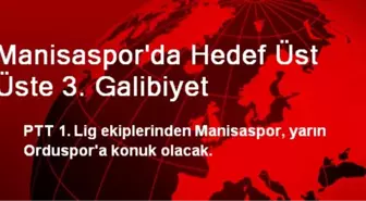 Manisaspor'da Hedef Üst Üste 3. Galibiyet