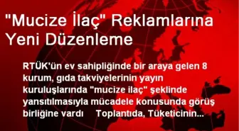 'Mucize İlaç' Reklamlarına Yeni Düzenleme