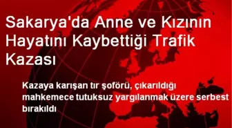 Sakarya'da Anne ve Kızının Hayatını Kaybettiği Trafik Kazası