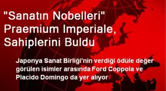 'Sanatın Nobelleri' Praemium Imperiale, Sahiplerini Buldu