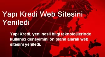 Yapı Kredi Web Sitesini Yeniledi