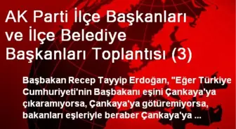 AK Parti İlçe Başkanları ve İlçe Belediye Başkanları Toplantısı (3)