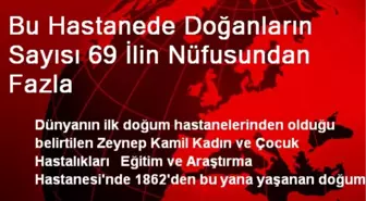 Dünyanın İlk Doğum Hastanesi '1,5 Milyon' Doğurdu