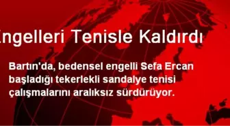 Engelleri Tenisle Kaldırdı