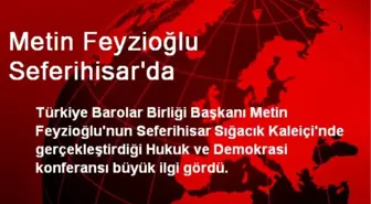 Metin Feyzioğlu Seferihisar'da