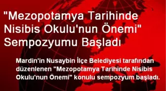 'Mezopotamya Tarihinde Nisibis Okulu'nun Önemi' Sempozyumu Başladı