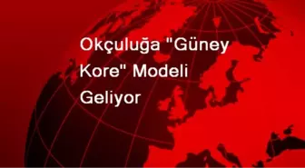 Okçuluğa 'Güney Kore' Modeli Geliyor