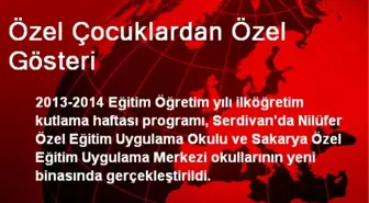 Özel Çocuklardan Özel Gösteri