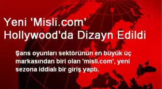 Yeni 'Misli.com' Hollywood'da Dizayn Edildi