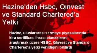 Hazine'den Hsbc, Qınvest ve Standard Chartered'a Yetki