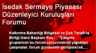 İsedak Sermaye Piyasası Düzenleyici Kuruluşları Forumu