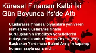 Küresel Finansın Kalbi İki Gün Boyunca Ifs'de Attı