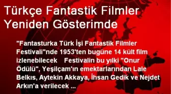 Türkçe Fantastik Filmler Yeniden Gösterimde