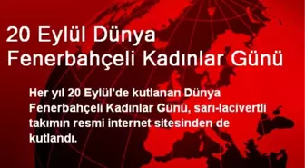 20 Eylül Dünya Fenerbahçeli Kadınlar Günü