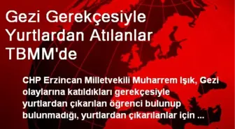 Gezi Gerekçesiyle Yurtlardan Atılanlar TBMM'de