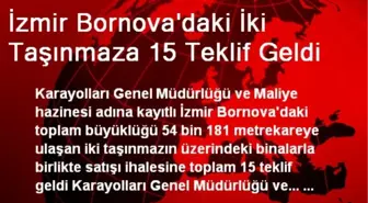 İzmir Bornova'daki İki Taşınmaza 15 Teklif Geldi