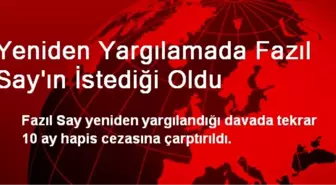 Yeniden Yargılamada Fazıl Say'ın İstediği Oldu