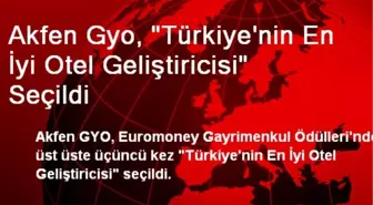 Akfen GYO, 'Türkiye'nin En İyi Otel Geliştiricisi' Seçildi